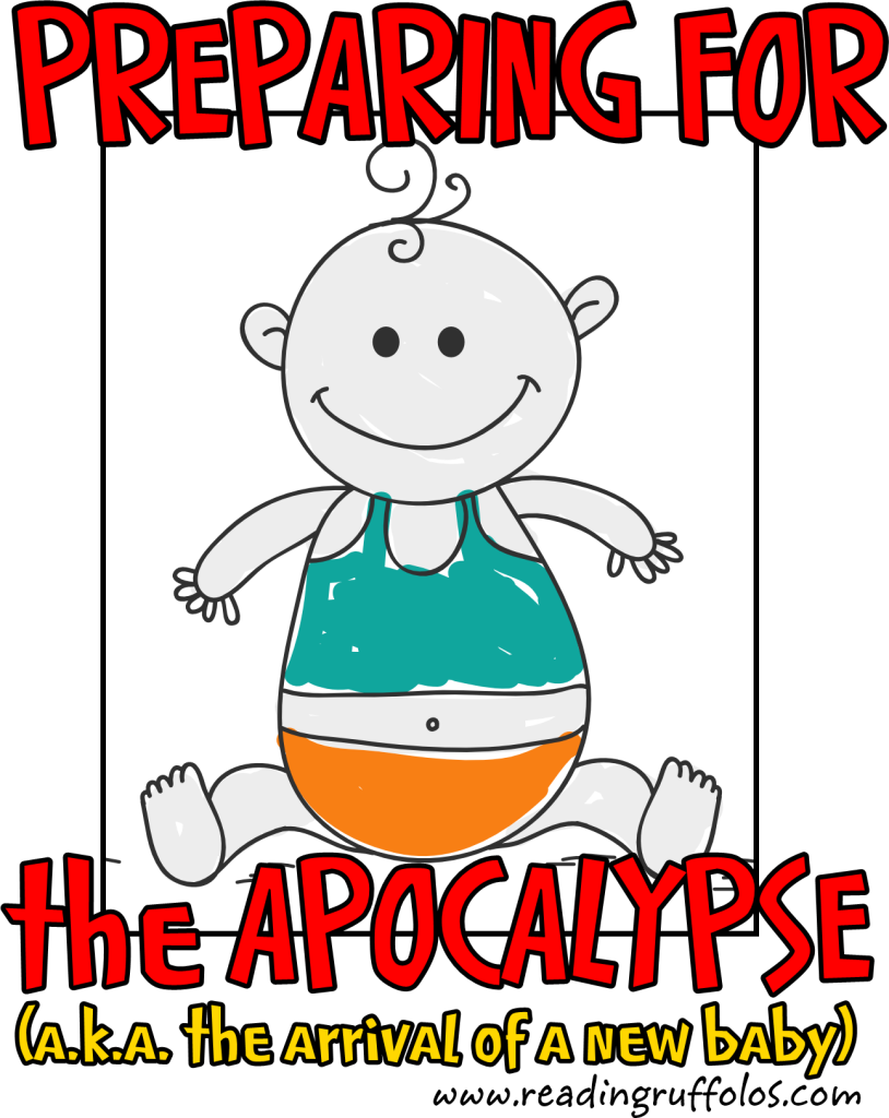 FINAL - Preparing for the apocalypse aka the arrival of a new baby - raves and rants - pixabay - readingruffolos